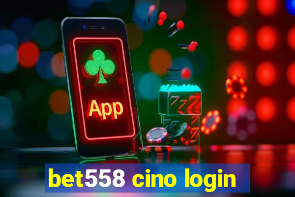 bet558 cino login